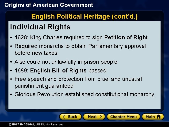 Origins of American Government English Political Heritage (cont’d. ) Individual Rights • 1628: King