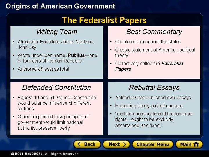 Origins of American Government The Federalist Papers Writing Team • Alexander Hamilton, James Madison,