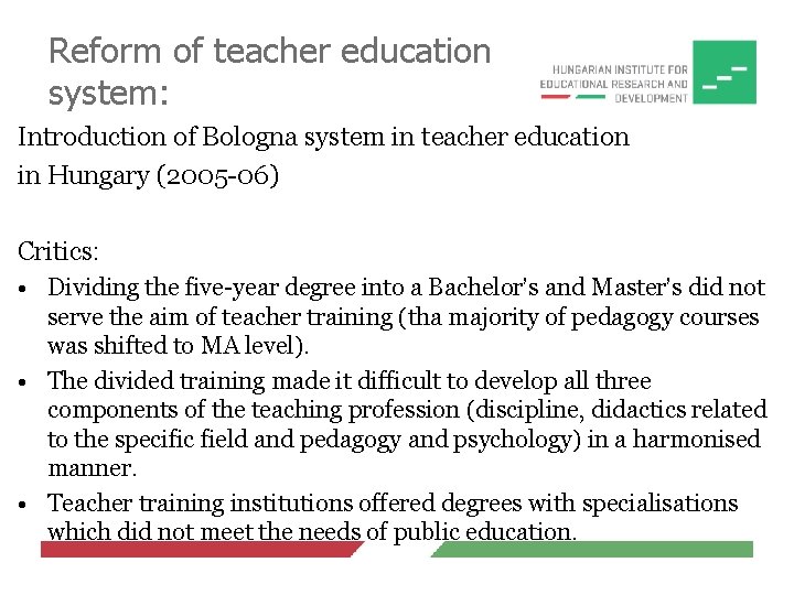 Reform of teacher education system: Introduction of Bologna system in teacher education in Hungary