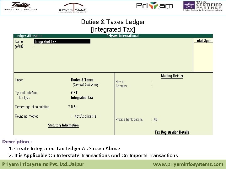 Duties & Taxes Ledger [Integrated Tax] Description : 1. Create Integrated Tax Ledger As