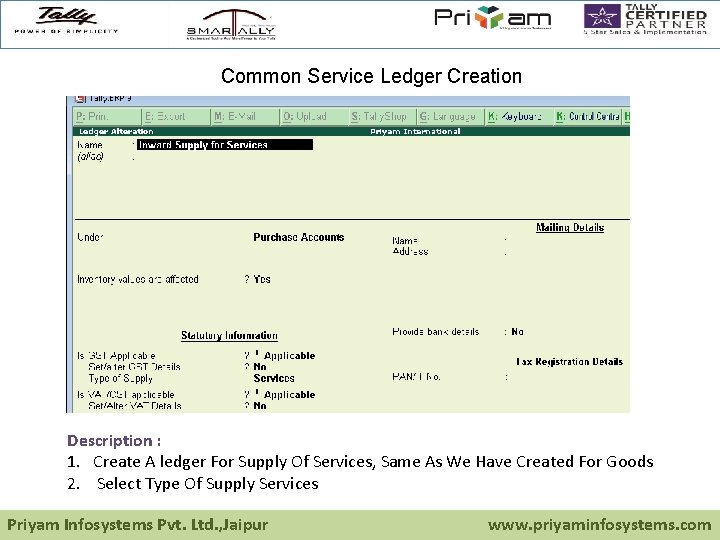 Common Service Ledger Creation Description : 1. Create A ledger For Supply Of Services,