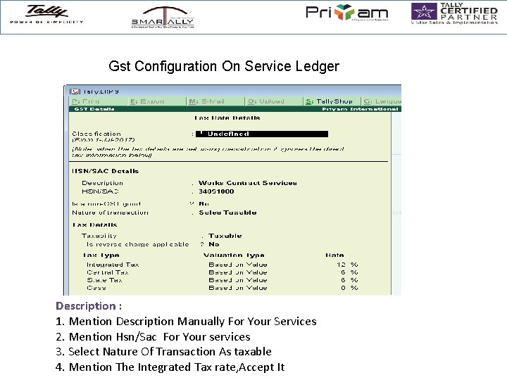 Gst Configuration On Service Ledger Description : 1. Mention Description Manually For Your Services