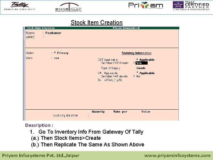 Stock Item Creation Description : 1. Go To Inventory Info From Gateway Of Tally