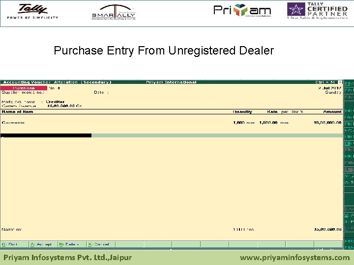 Purchase Entry From Unregistered Dealer Priyam Infosystems Pvt. Ltd. , Jaipur www. priyaminfosystems. com