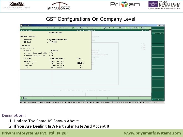 GST Configurations On Company Level Description : 1. Update The Same AS Shown Above