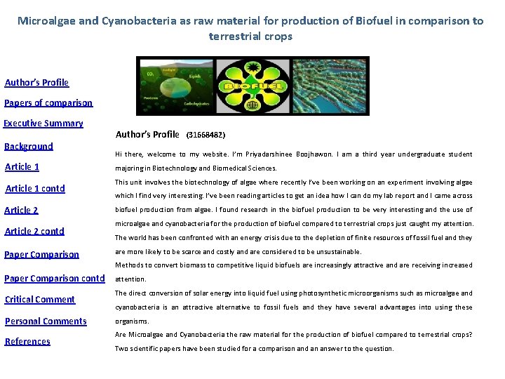 Microalgae and Cyanobacteria as raw material for production of Biofuel in comparison to terrestrial