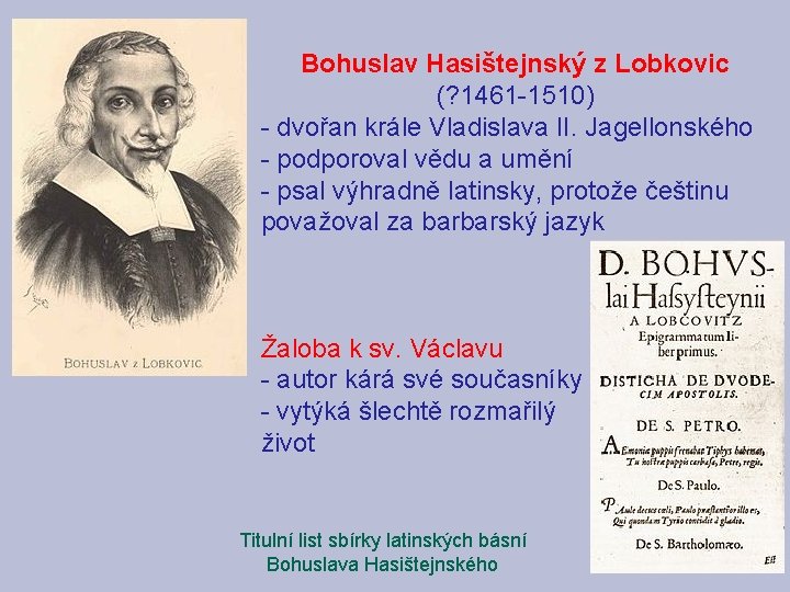 Bohuslav Hasištejnský z Lobkovic (? 1461 -1510) - dvořan krále Vladislava II. Jagellonského -