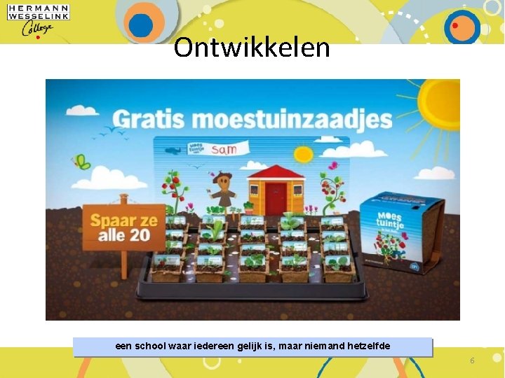 Ontwikkelen een school waar iedereen gelijk is, maar niemand hetzelfde 6 