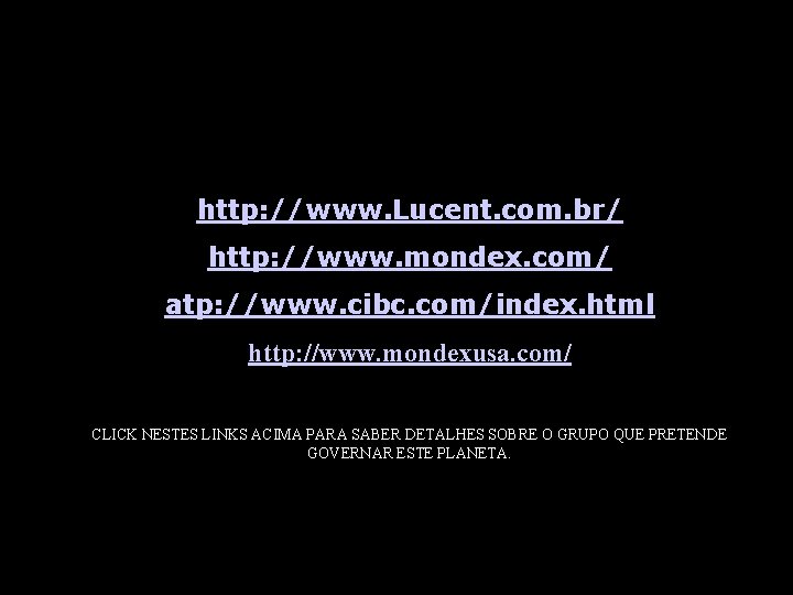 http: //www. Lucent. com. br/ http: //www. mondex. com/ atp: //www. cibc. com/index. html
