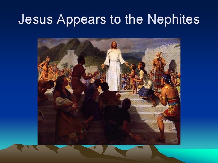 Jesus Appears to the Nephites 