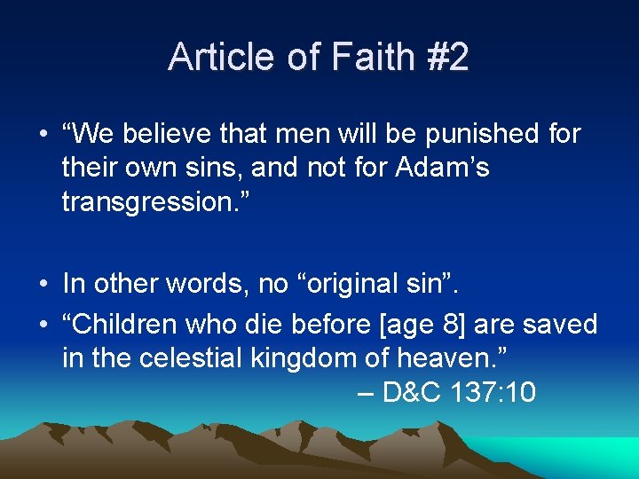 Article of Faith #2 • “We believe that men will be punished for their