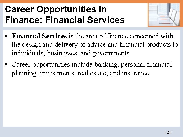Career Opportunities in Finance: Financial Services • Financial Services is the area of finance