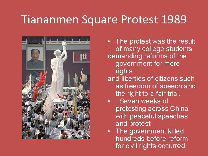 Tiananmen Square Protest 1989 • The protest was the result of many college students