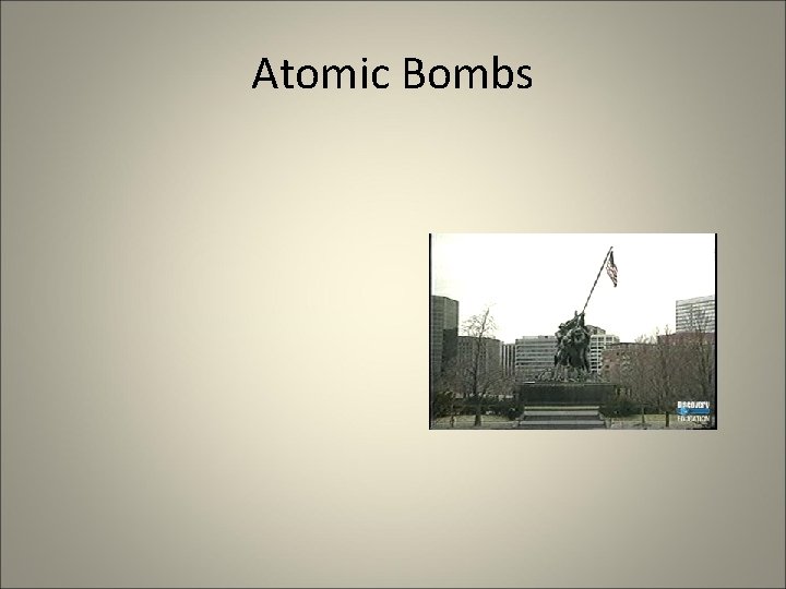 Atomic Bombs 