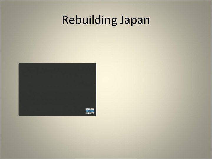 Rebuilding Japan 