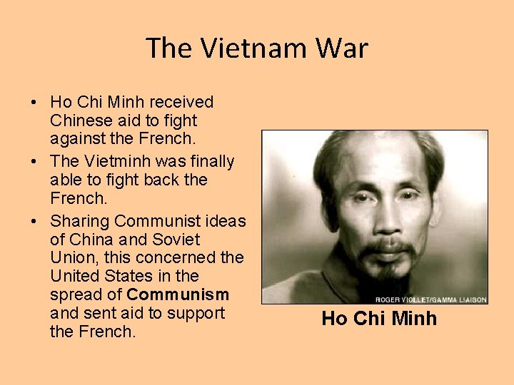 The Vietnam War • Ho Chi Minh received Chinese aid to fight against the