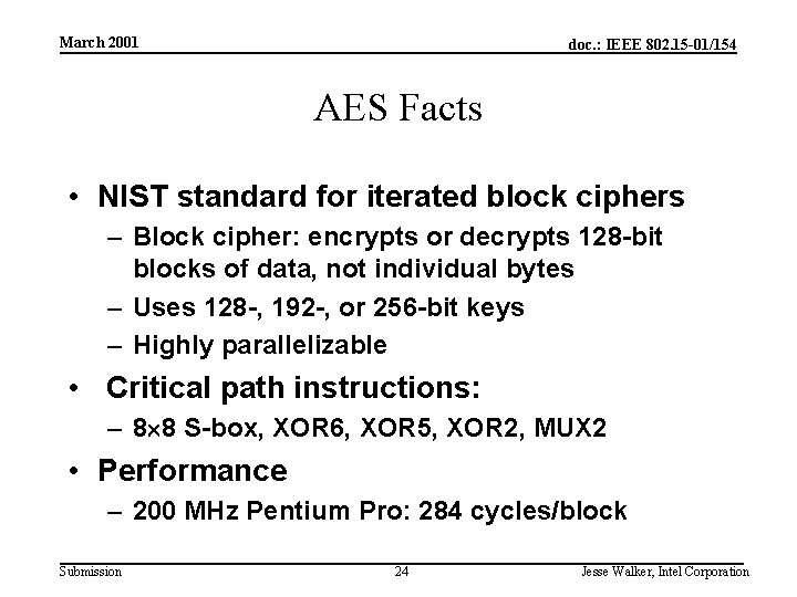 March 2001 doc. : IEEE 802. 15 -01/154 AES Facts • NIST standard for