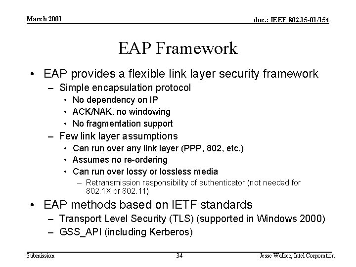 March 2001 doc. : IEEE 802. 15 -01/154 EAP Framework • EAP provides a