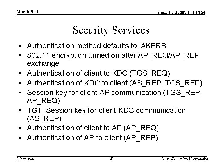 March 2001 doc. : IEEE 802. 15 -01/154 Security Services • Authentication method defaults