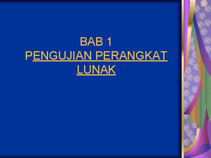 BAB 1 PENGUJIAN PERANGKAT LUNAK 