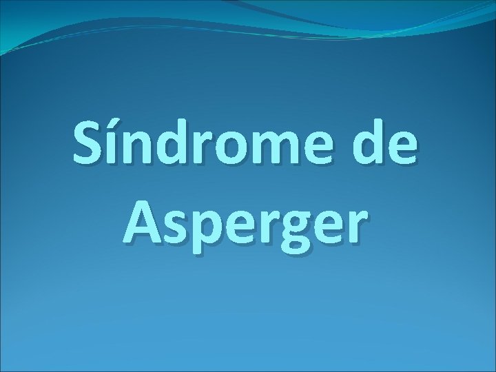 Síndrome de Asperger 