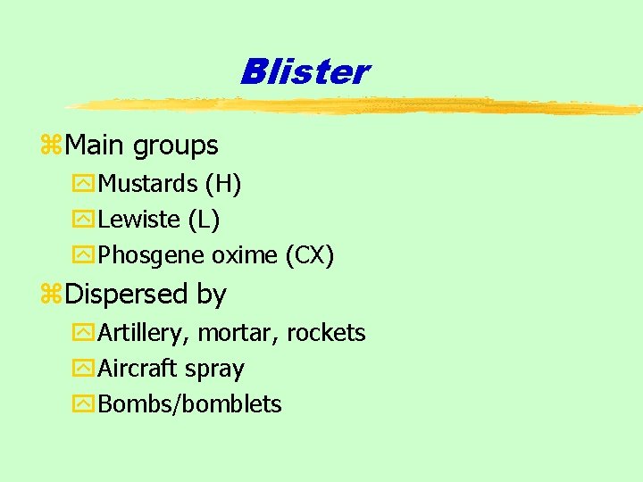 Blister z. Main groups y. Mustards (H) y. Lewiste (L) y. Phosgene oxime (CX)