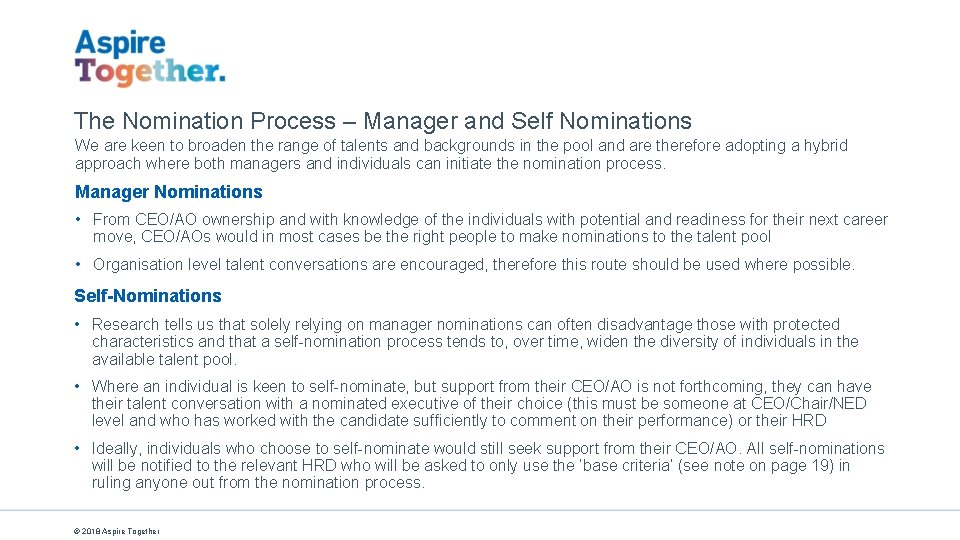 The Nomination Process – Manager and Self Nominations We are keen to broaden the