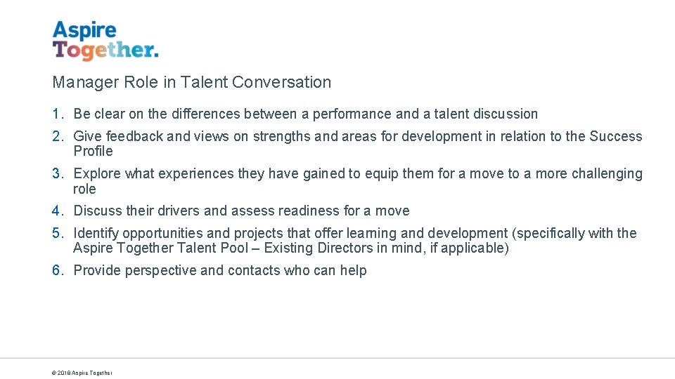Manager Role in Talent Conversation 1. Be clear on the differences between a performance