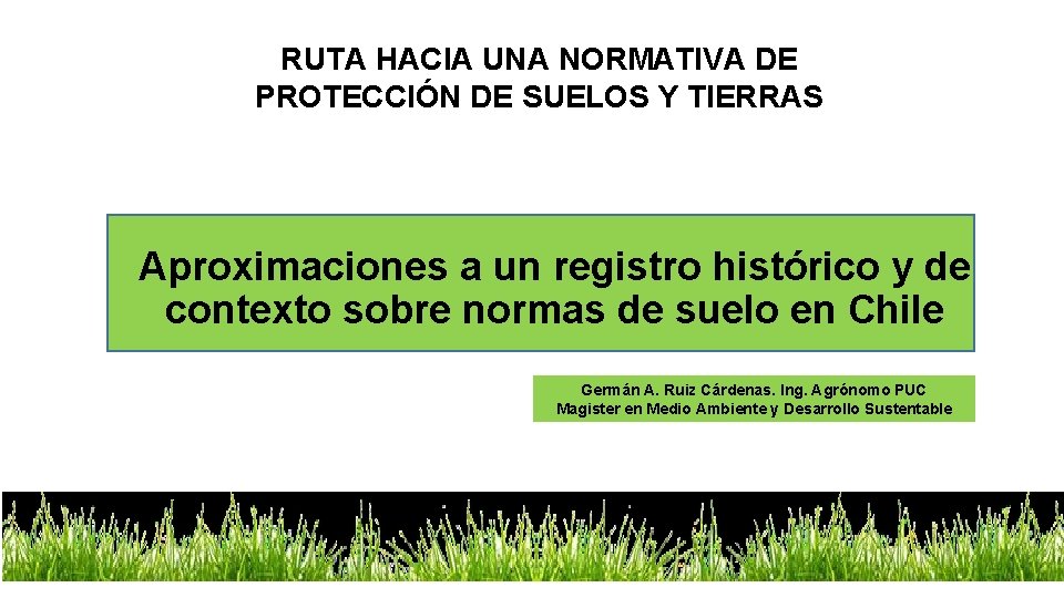 RUTA HACIA UNA NORMATIVA DE PROTECCIÓN DE SUELOS Y TIERRAS Aproximaciones a un registro