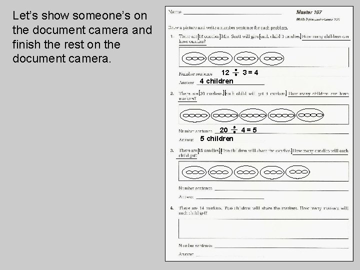Let’s show someone’s on the document camera and finish the rest on the document Let’s show someone’s on the document camera and finish the rest on the document