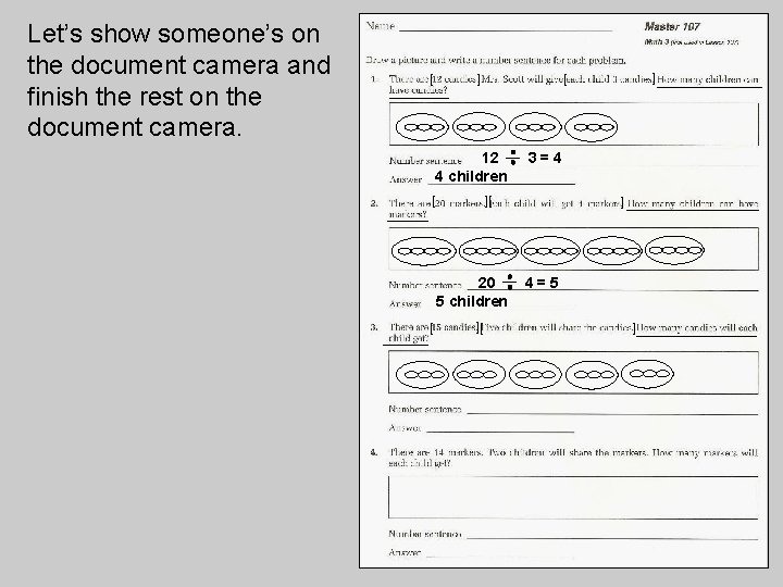 Let’s show someone’s on the document camera and finish the rest on the document