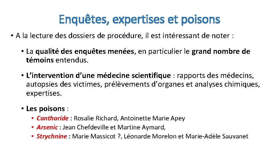 Enquêtes, expertises et poisons • A la lecture des dossiers de procédure, il est