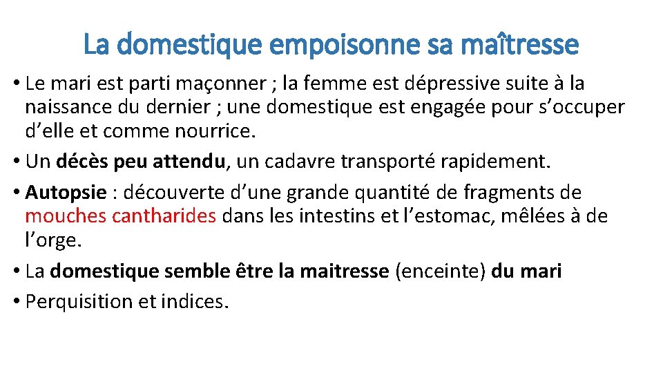 La domestique empoisonne sa maîtresse • Le mari est parti maçonner ; la femme