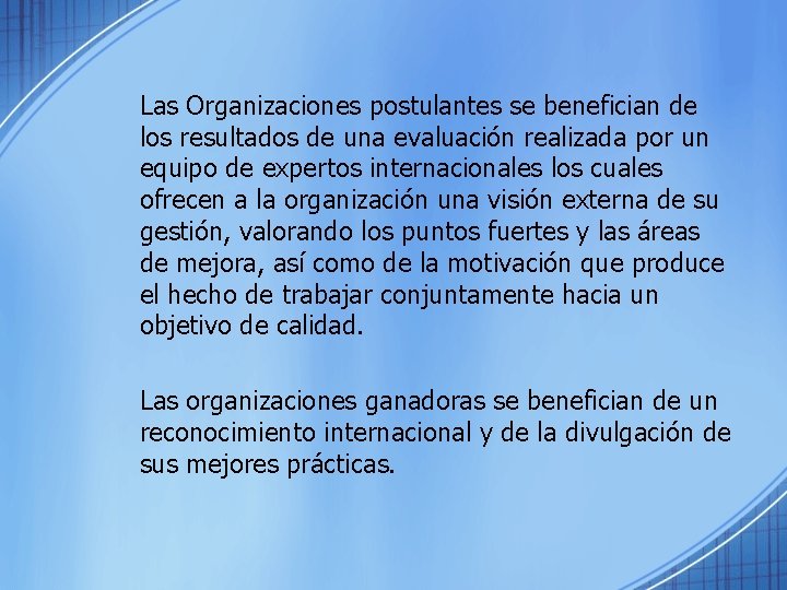 Las Organizaciones postulantes se benefician de los resultados de una evaluación realizada por un