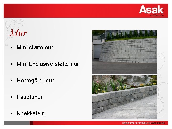 Mur • Mini støttemur • Mini Exclusive støttemur • Herregård mur • Fasettmur •