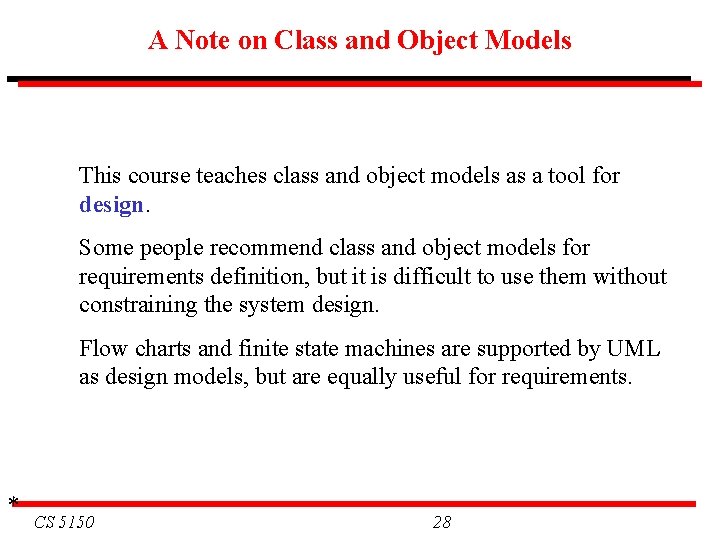 A Note on Class and Object Models This course teaches class and object models