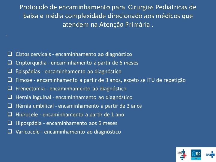 Protocolo de encaminhamento para Cirurgias Pediátricas de baixa e média complexidade direcionado aos médicos