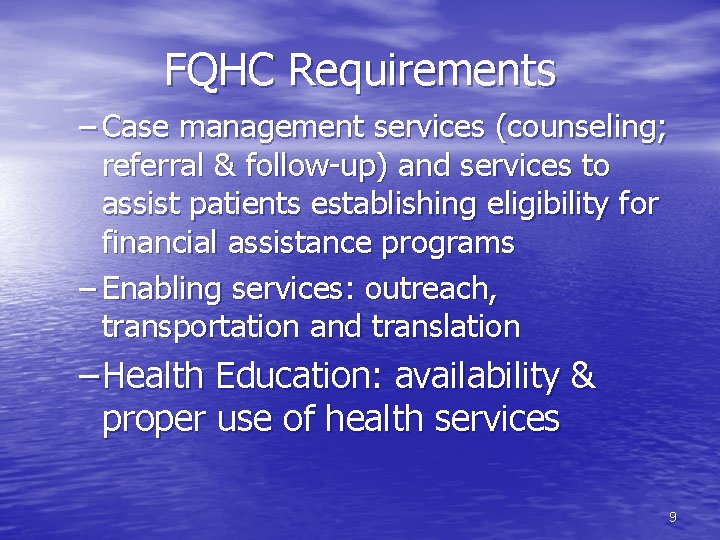 FQHC Requirements – Case management services (counseling; referral & follow-up) and services to assist