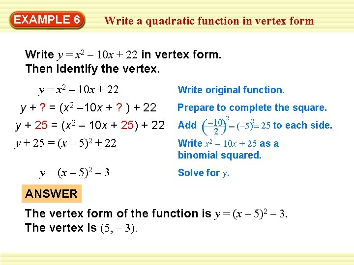 EXAMPLE 6 Write a quadratic function in vertex form Write y = x 2