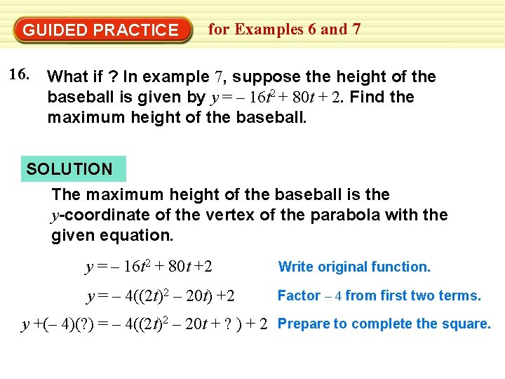 GUIDED PRACTICE 16. for Examples 6 and 7 What if ? In example 7,