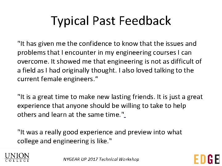 Typical Past Feedback "It has given me the confidence to know that the issues Typical Past Feedback "It has given me the confidence to know that the issues