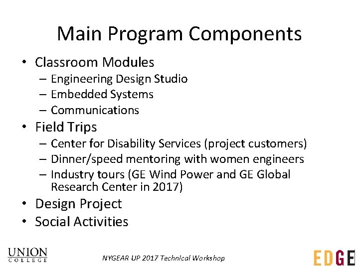 Main Program Components • Classroom Modules – Engineering Design Studio – Embedded Systems – Main Program Components • Classroom Modules – Engineering Design Studio – Embedded Systems –