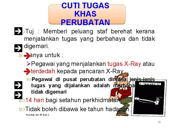 CUTI TUGAS KHAS PERUBATAN Tuj : Memberi peluang staf berehat kerana menjalankan tugas yang