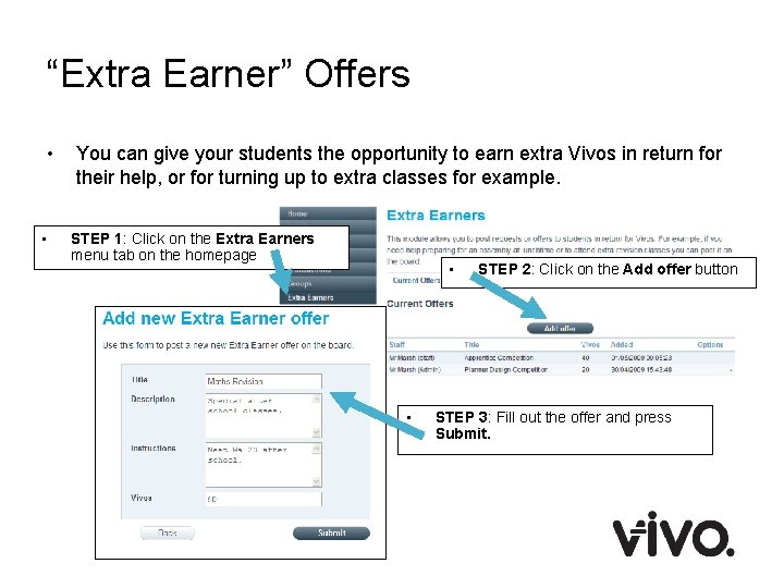 “Extra Earner” Offers • • You can give your students the opportunity to earn