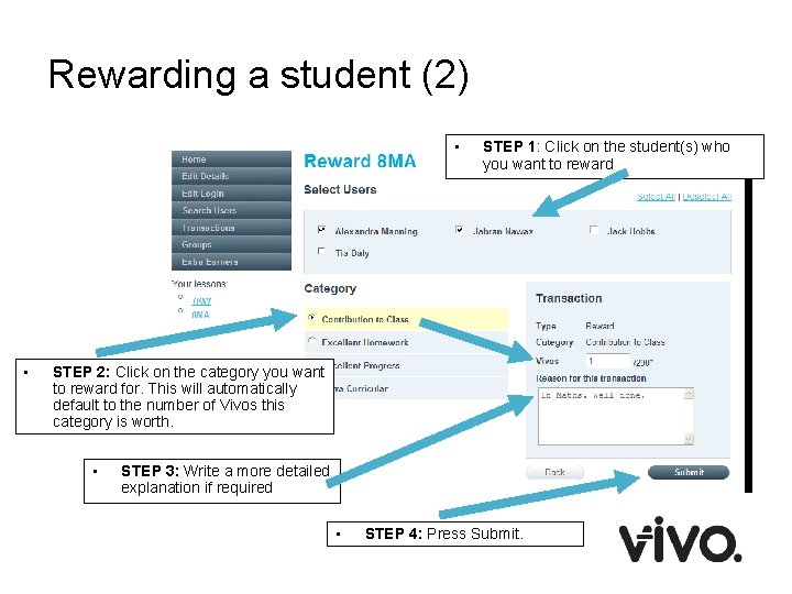 Rewarding a student (2) • • STEP 1: Click on the student(s) who you