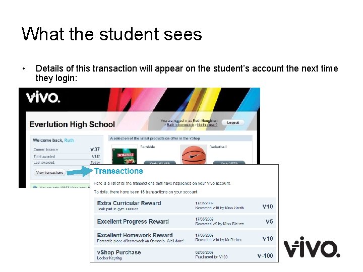 What the student sees • Details of this transaction will appear on the student’s