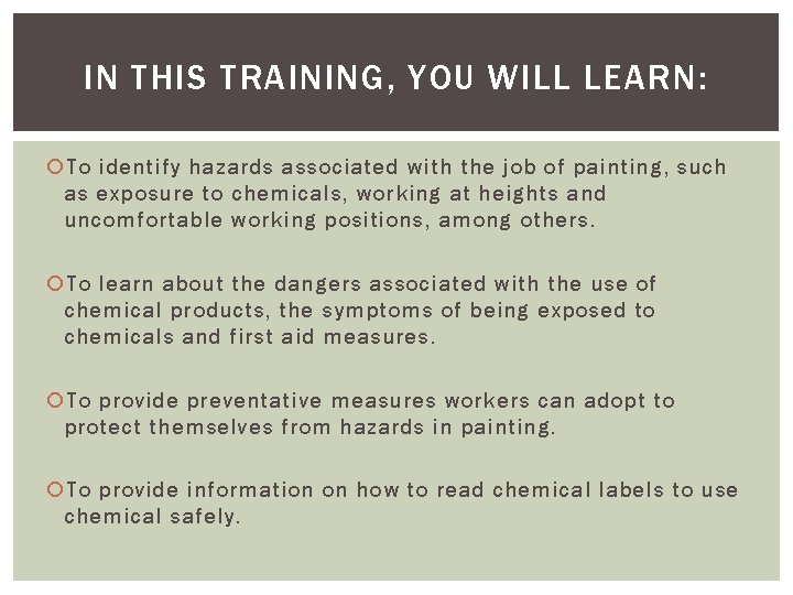 IN THIS TRAINING, YOU WILL LEARN: To identify hazards associated with the job of