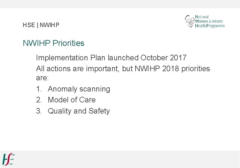 HSE | NWIHP Priorities Implementation Plan launched October 2017 All actions are important, but