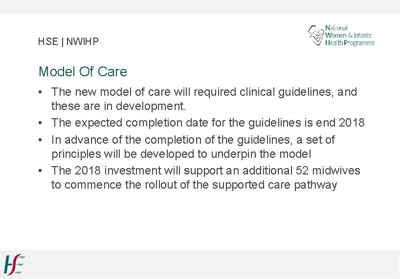 HSE | NWIHP Model Of Care • The new model of care will required
