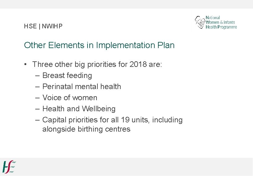 HSE | NWIHP Other Elements in Implementation Plan • Three other big priorities for
